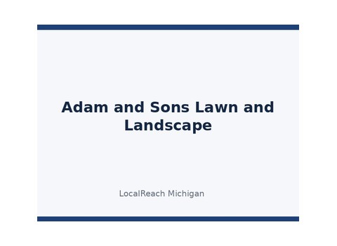 Adam and Sons Lawn and Landscape — Walled Lake