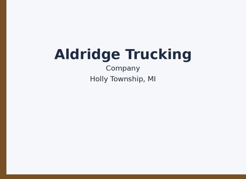 Aldridge Trucking Company — Holly Township