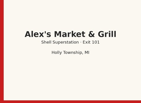 Alex's Market & Grill — Holly Township
