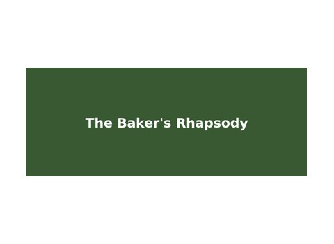 The Baker's Rhapsody — Dowagiac