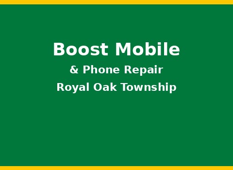 Boost Mobile & Phone Repair — Royal Oak Township