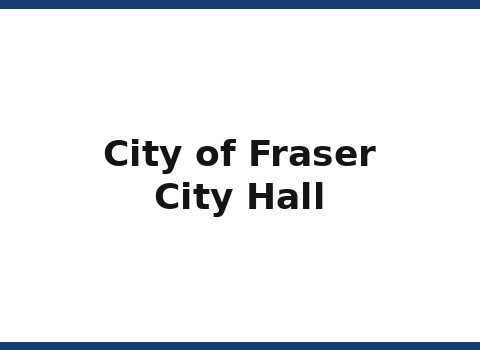 City of Fraser — City Hall
