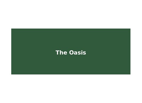 The Oasis — Caro