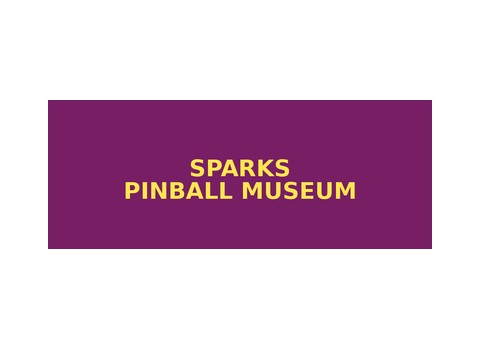 Sparks Pinball Museum — Troy